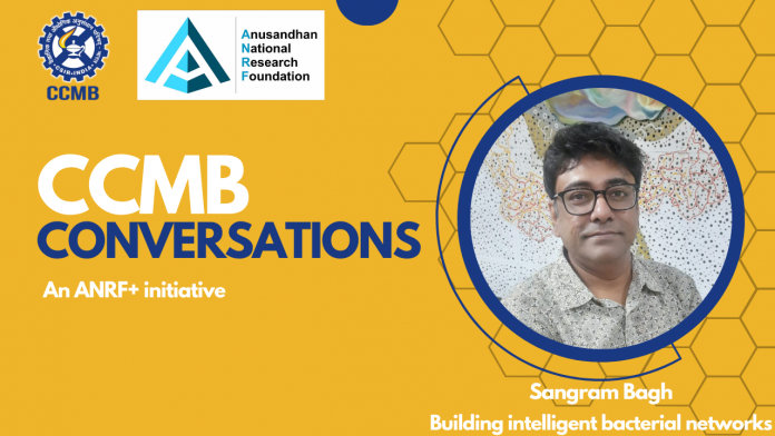 CCMB Conversations | Episode 1 | Building intelligent bacterial networks | Sangram Bagh