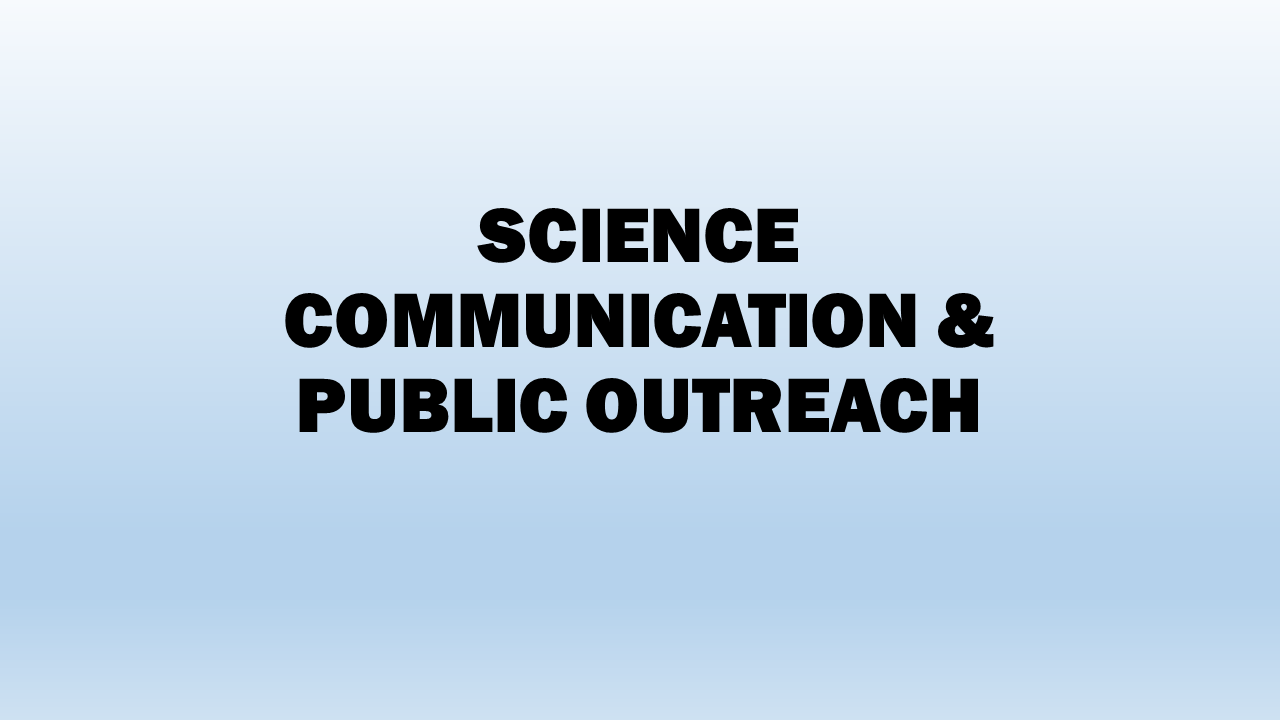 Science Communication & Public Outreach